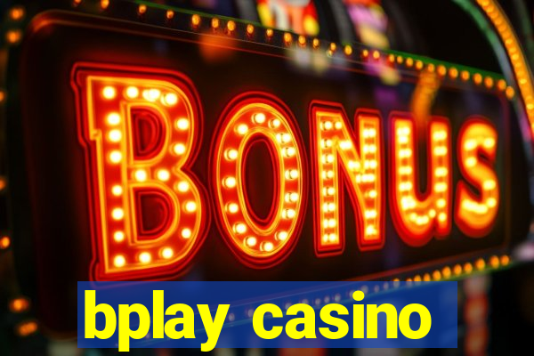 bplay casino