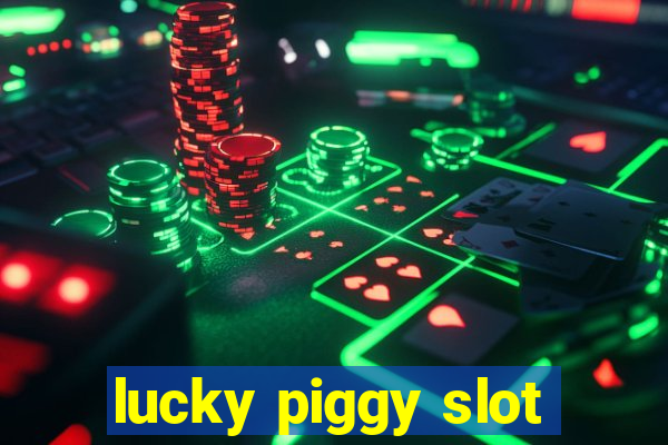 lucky piggy slot