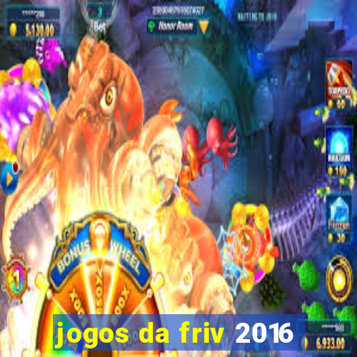 jogos da friv 2016