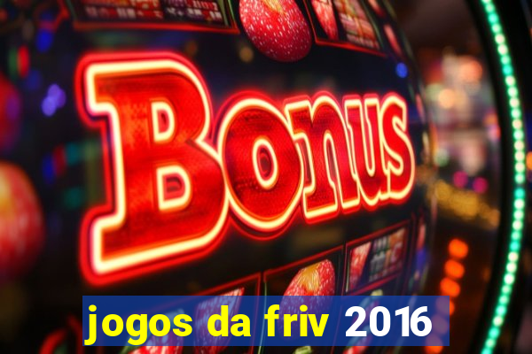 jogos da friv 2016