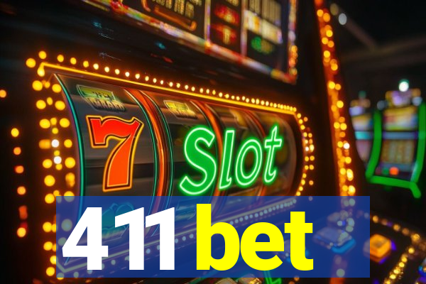 411 bet