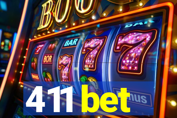 411 bet