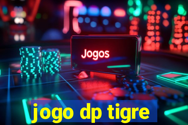 jogo dp tigre