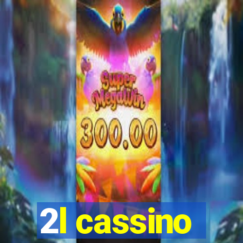 2l cassino