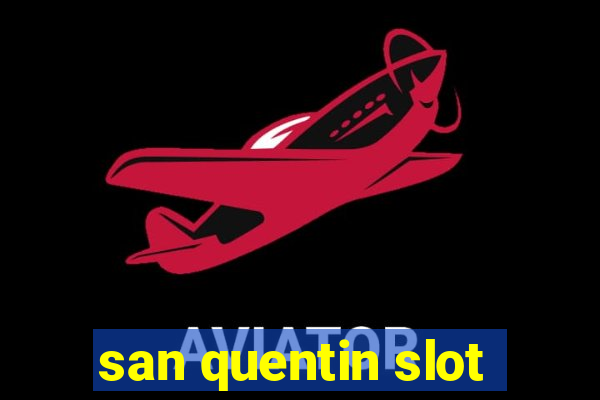 san quentin slot