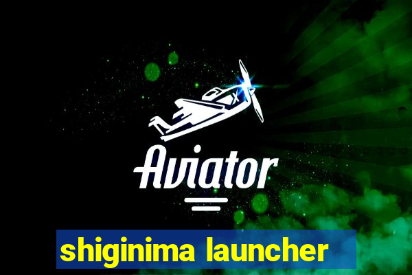 shiginima launcher