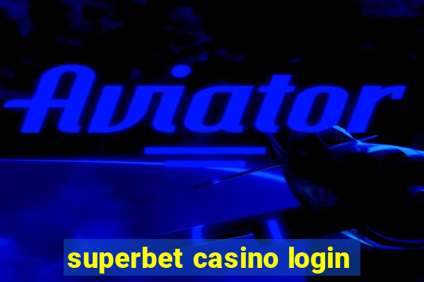 superbet casino login