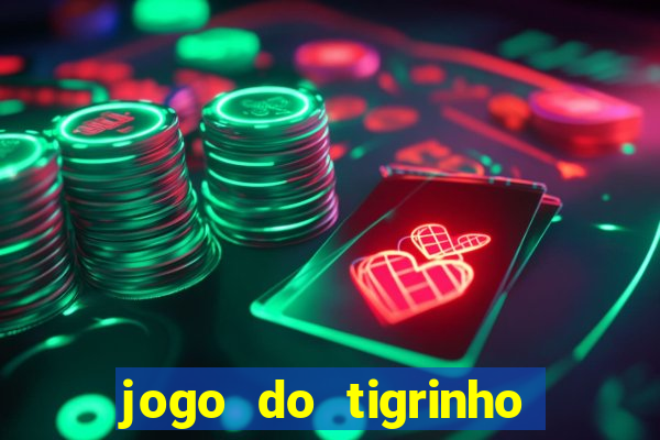 jogo do tigrinho que paga mais