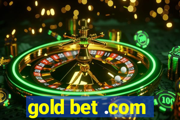 gold bet .com