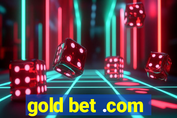 gold bet .com