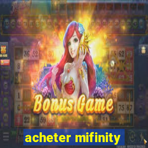 acheter mifinity