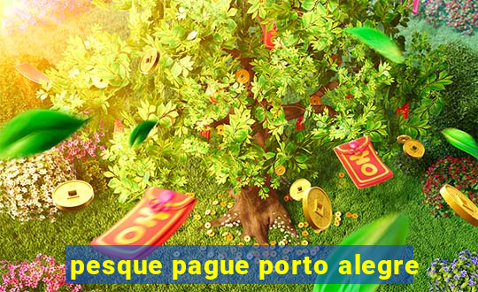 pesque pague porto alegre