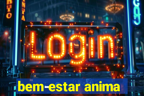 bem-estar anima