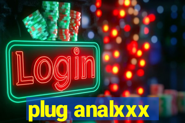 plug analxxx