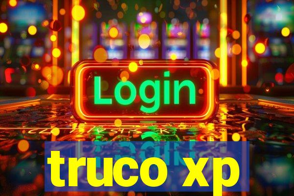 truco xp