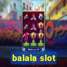 balala slot