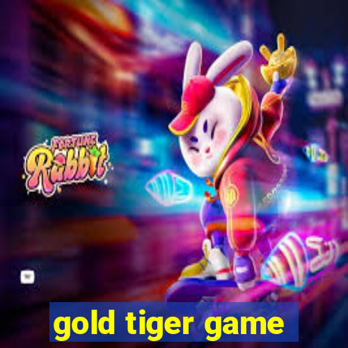 gold tiger game