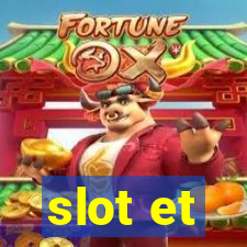 slot et