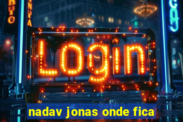 nadav jonas onde fica