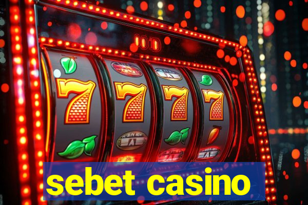 sebet casino