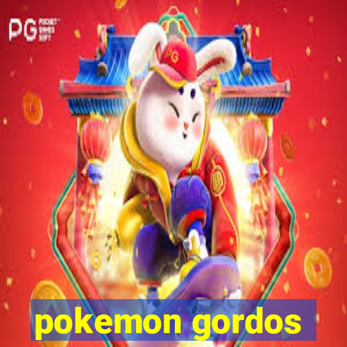 pokemon gordos