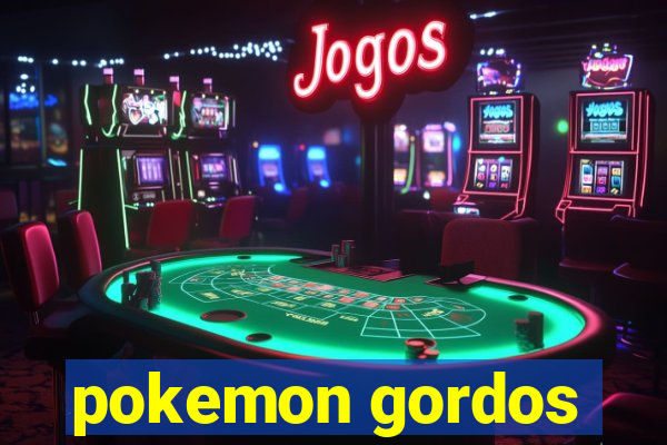 pokemon gordos