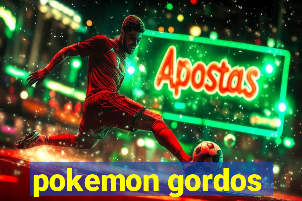 pokemon gordos