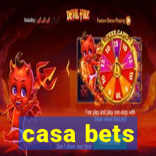 casa bets