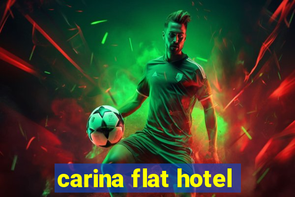 carina flat hotel