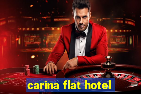 carina flat hotel