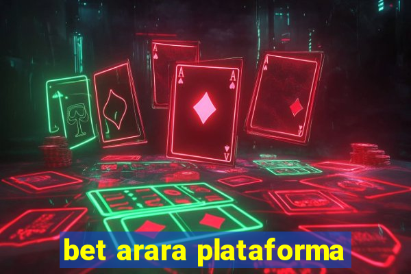 bet arara plataforma