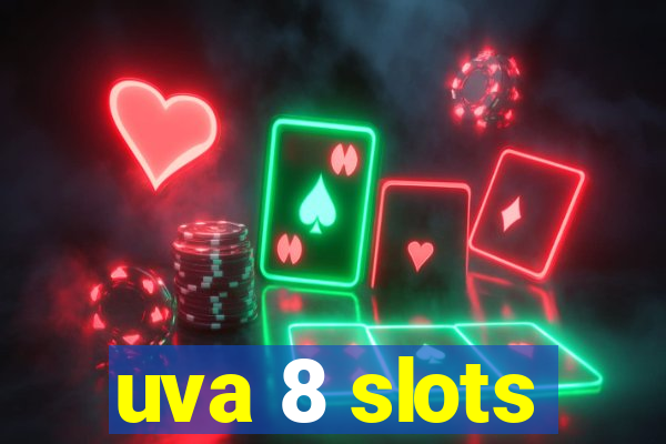 uva 8 slots