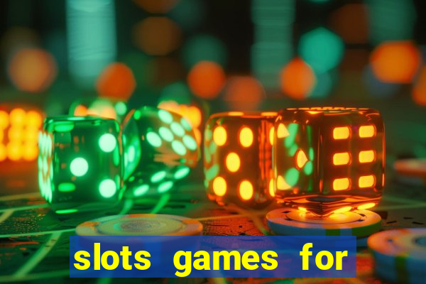 slots games for free online