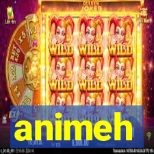 animeh