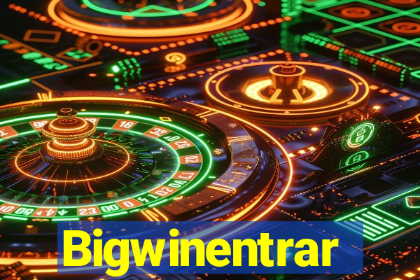 Bigwinentrar