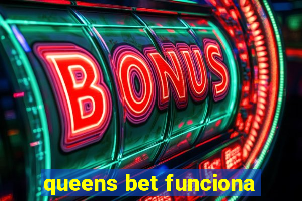 queens bet funciona