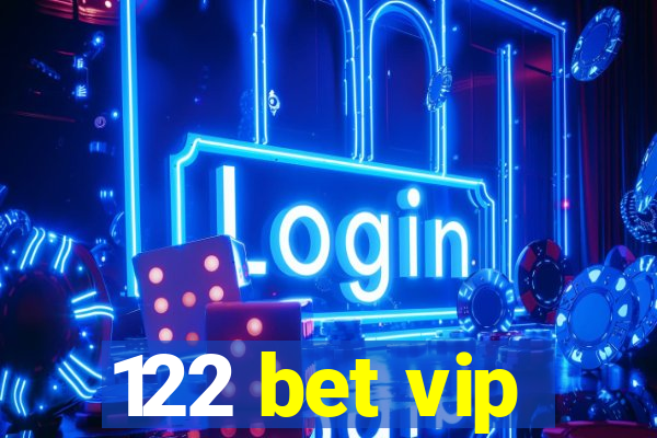 122 bet vip