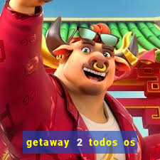 getaway 2 todos os carros liberados 2024