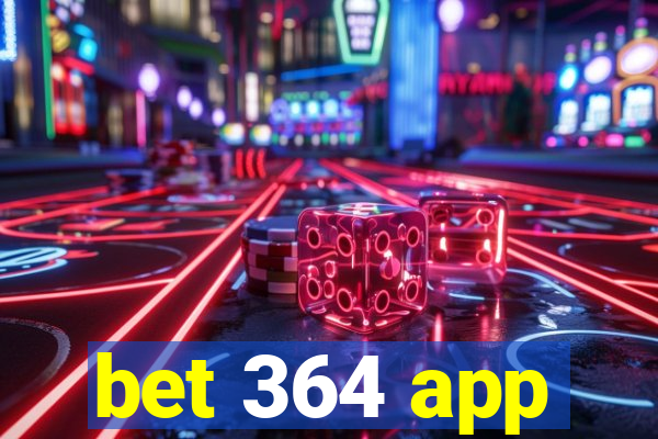 bet 364 app