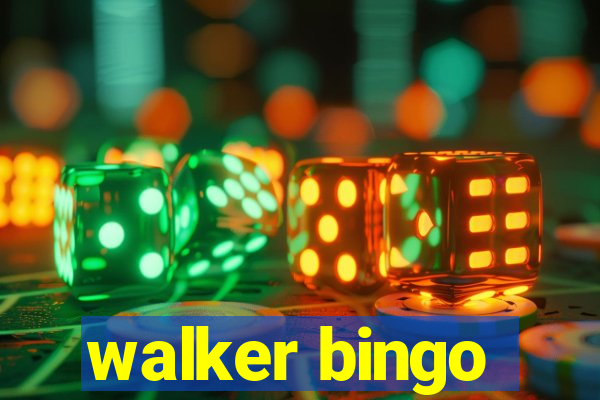 walker bingo