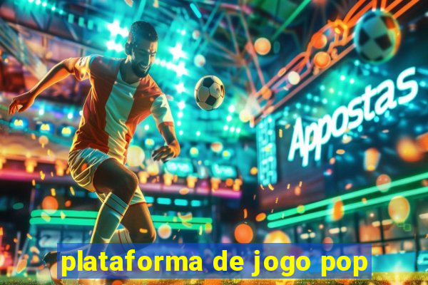 plataforma de jogo pop