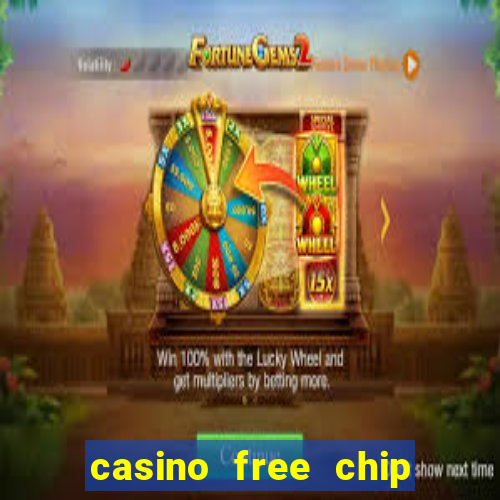 casino free chip no deposit