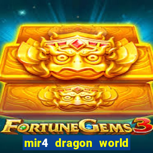 mir4 dragon world private server