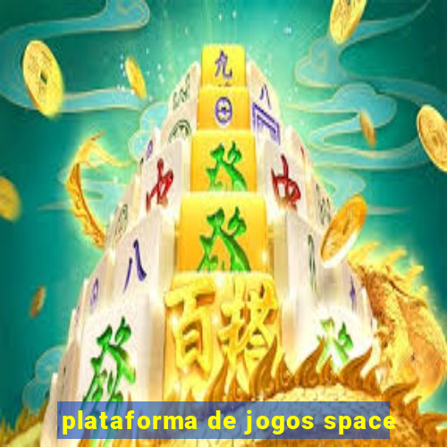 plataforma de jogos space