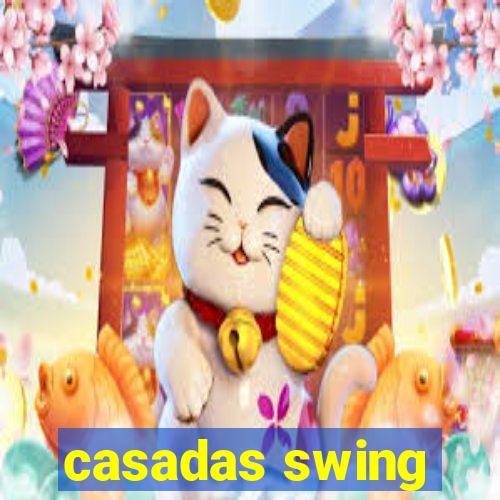 casadas swing