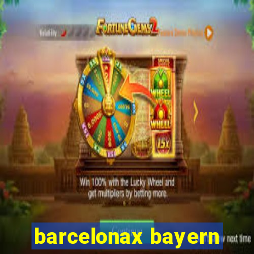 barcelonax bayern