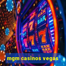 mgm casinos vegas