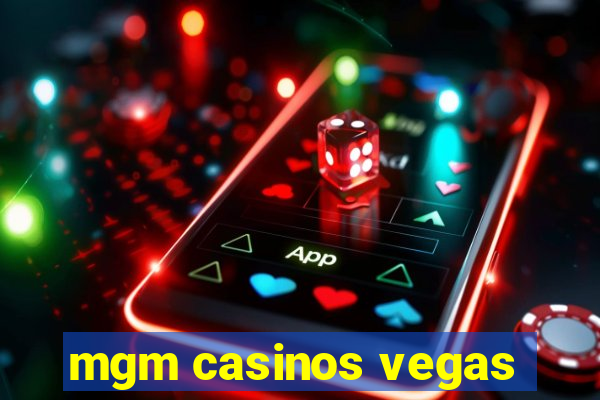 mgm casinos vegas