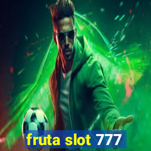 fruta slot 777