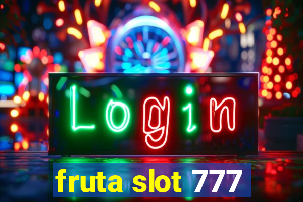 fruta slot 777